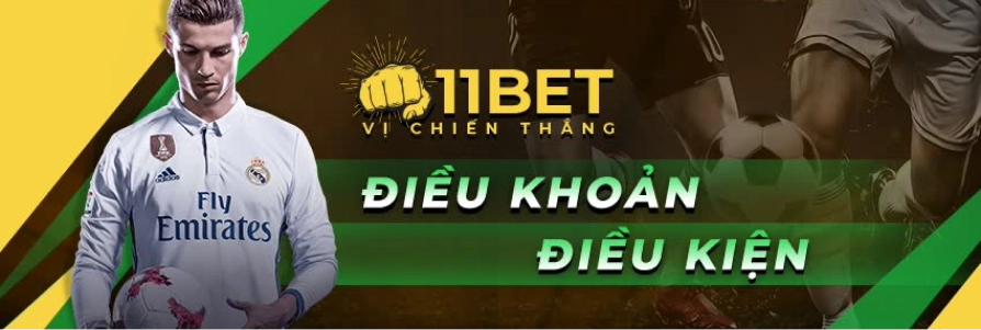 điều khoản và điều kiện 11bet